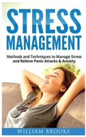 Stress Management: Methods and Techniques to Manage Stress and Relieve Panic Attacks and Anxiety 1802536760 Book Cover