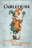L´Arlequin: La farce du carnaval (French Edition) B0DPSDC6PR Book Cover