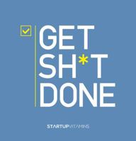 Get Sh*t Done 1591847648 Book Cover