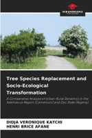 Tree Species Replacement and Socio-Ecological Transformation 6630109651 Book Cover
