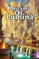 Dreams Of Lumina (Mana Trees) B0DRTB6QKN Book Cover