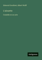 L'alouette: Comédie en un acte (French Edition) 3385021944 Book Cover