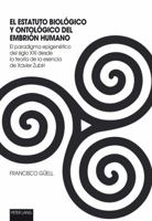 El Estatuto Biológico Y Ontológico del Embrión Humano: El Paradigma Epigenético del Siglo XXI Desde La Teoría de la Esencia de Xavier Zubiri 3034312822 Book Cover