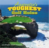 Australia's Toughest Golf Holes 1405035862 Book Cover