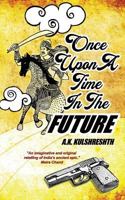 Once Upon a Time in the Future 9811173230 Book Cover