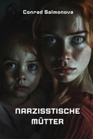 Narzisstische Mütter (German Edition) B0DPNHTMQV Book Cover