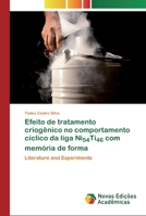 Efeito de tratamento criogênico no comportamento cíclico da liga Ni54Ti46 com memória de forma 6200580820 Book Cover