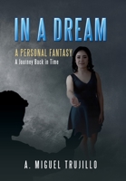 In a Dream: A Personal Fantasy 1796045772 Book Cover