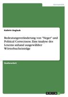 Bedeutungsver�nderung von Neger und Political Correctness. Eine Analyse des Lexems anhand ausgew�hlter W�rterbucheintr�ge 366818951X Book Cover