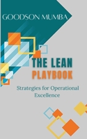 THE LEAN PLAYBOOK: STRATEGIES FOR OPERATIONAL EXCELLENCE B0DC4CCL21 Book Cover