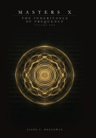 Masters X: The Inheritance of Frequency B0H2GQX2G3 Book Cover