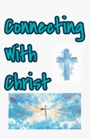 Connecting with Christ (Best Sellers) B0GRXJR34Z Book Cover