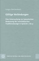 Gultige Verbindungen: Eine Untersuchung Zur Kanonischen Bedeutung Der Innerbiblischen Traditionsbezuge in Spruche 1 Bis 9 3374028535 Book Cover
