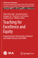 Teaching for Excellence and Equity: Analyzing Teacher Characteristics, Behaviors and Student Outcomes with TIMSS 3030161536 Book Cover