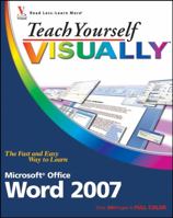 Teach Yourself VISUALLY Word 2007 (Teach Yourself Visually) 0470045930 Book Cover