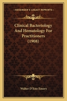 Clinical Bacteriology And Hematology For Practitioners 116460726X Book Cover