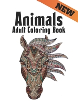 Adult Coloring Book Animals: 200 Stress Relieving Animal Designs: A Lot of Relaxing and Beautiful Scenes for Adults or Kids.Adult Coloring Book 200 Animals B09SGSZZH7 Book Cover