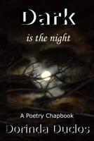 Dark is the night 1545018731 Book Cover