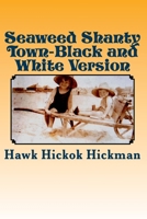 Seaweed Shanty Town-Black and White Version 1544733658 Book Cover
