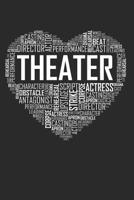 Theater Love: 6x9 Ruled Notebook, Journal, Daily Diary, Organizer, Planner 1098856341 Book Cover