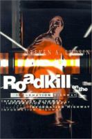 Roadkill on the Information Highway 059514571X Book Cover