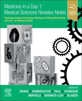 Medicine in a Day 1: Medical Sciences Revision Notes: Physiology, Anatomy, Embryology, Pathology, Cell Biology, Microbiology and more - for Medical Students 0443378932 Book Cover