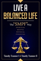 Live a Balanced Life: The "SMPF" Way B0CJ43Y1NV Book Cover