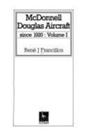 Mc Donnell Douglas Aircraft Since 1920 (Putnam Manufacturers Series) 0370000501 Book Cover