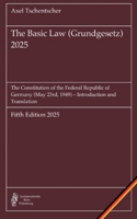 The Basic Law (Grundgesetz) 2025: The Constitution of the Federal Republic of Germany (May 23rd, 1949) -- Introduction and Translation 3695193654 Book Cover