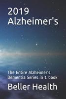 2019 Alzheimer's: The Entire Alzheimer's Dementia Series in 1 Book 1792865643 Book Cover