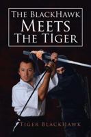 The BlackHawk Meets The Tiger 152464014X Book Cover