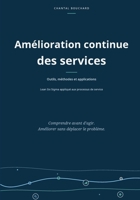 Amélioration continue des services: Outils, méthodes et applications (French Edition) 2982528983 Book Cover