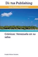 Cronicas: Venezuela En Su Salsa 3844362738 Book Cover