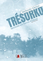 TRÉSORKO - Arrivée en terre d'hiver 2898093815 Book Cover