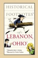 Historical Footnotes of Lebanon, Ohio 0972622403 Book Cover