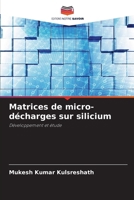 Matrices de micro-décharges sur silicium (French Edition) 6204737007 Book Cover