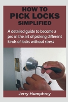 How to Pick Locks Simplified B0BWY2CD83 Book Cover