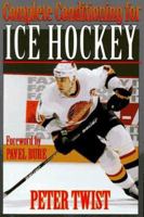 Complete Conditioning for Ice Hockey 0736060340 Book Cover