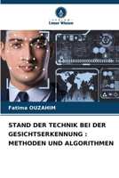 STAND DER TECHNIK BEI DER GESICHTSERKENNUNG : METHODEN UND ALGORITHMEN (German Edition) 6208788439 Book Cover
