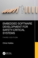 Embedded Software Development for Safety-Critical Systems, Third Edition 1032980370 Book Cover