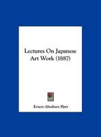 Lectures On Japanese Art Work 1249998298 Book Cover