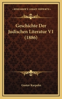 Geschichte Der Judischen Literatur V1 (1886) 1168490243 Book Cover