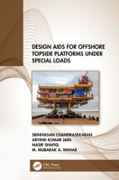 Design AIDS for Offshore Topside Platforms Under Special Loads 1032139153 Book Cover