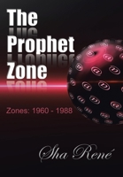 The Prophet Zone: Zones: 1960 - 1988 1639038345 Book Cover