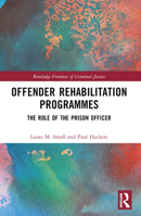 Offender Rehabilitation Programmes: The Role of the Prison Officer 1032229438 Book Cover