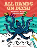 All Hands On Deck!: The Rescue Recipes Coloring Book B08BDWYL67 Book Cover