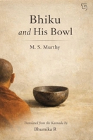 Bhiku and His Bowl 819965273X Book Cover