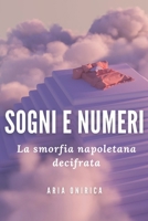 Sogni e numeri: La smorfia napoletana decifrata (Italian Edition) B0CSDQWT33 Book Cover