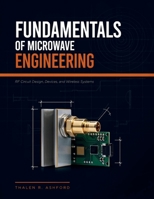 Fundamentals of Microwave Engineering: RF Circuit Design, Devices, and Wireless Systems B0HDG4H25H Book Cover