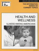 Health And Wellness: Illness Among Americans 1414407629 Book Cover